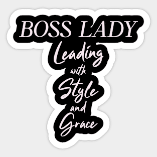 Boss Lady Leading with Style and Grace Woman Boss Humor Funny Sticker